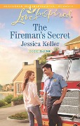 The Fireman's Secret (Mills & Boon Love Inspired) (Goose Harbor, Book 2) - Jessica Keller