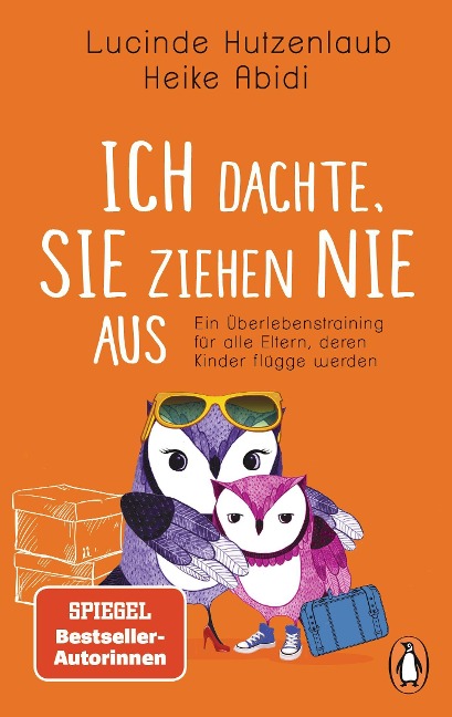 Ich dachte, sie ziehen nie aus - Lucinde Hutzenlaub, Heike Abidi