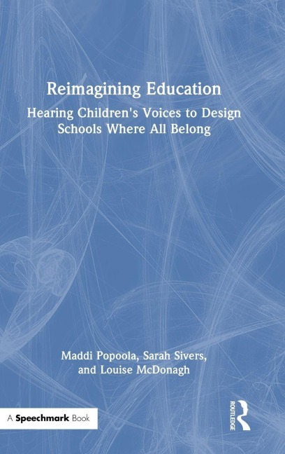 Reimagining Education - Maddi Popoola, Sarah Sivers, Louise McDonagh