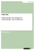 Cover-Bild zum Titel 'Anthropologie: Psychologische Anthropologie. Eine Einführung' von 'Frank Stula'