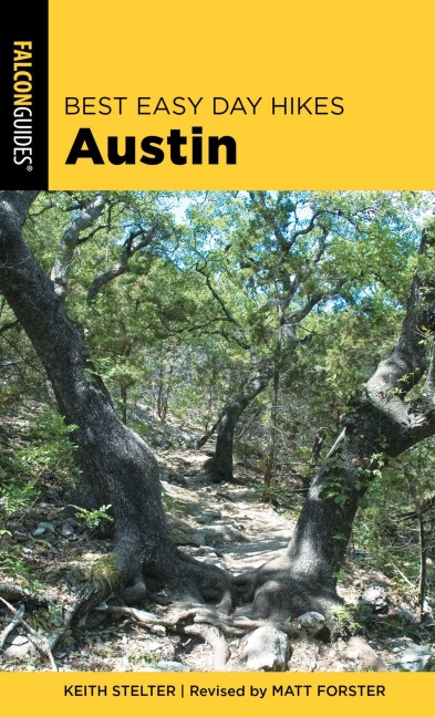 Best Easy Day Hikes Austin - Matt Forster, Keith Stelter