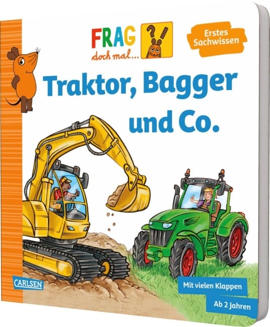 Frag doch mal ... die Maus: Traktor, Bagger und Co. - Petra Klose Frag doch mal ... die Maus: Traktor, Bagger und Co. - Petra Klose