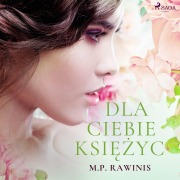 Cover-Bild zum Titel 'Dla ciebie ksi¿¿yc' von 'Marian Piotr Rawinis'