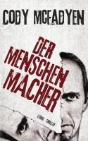 Der Menschenmacher - Cody Mcfadyen