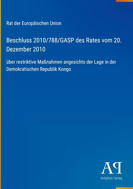 Beschluss 2010/788/GASP des Rates vom 20. Dezember 2010 - Rat der Europäischen Union