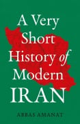 Cover-Bild zum Titel 'Very Short History of Modern Iran' von 'Abbas Amanat'