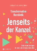Transformative Homiletik - Jenseits der Kanzel - Sabrina Müller, Jasmine Suhner