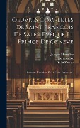 Cover-Bild zum Titel 'Oeuvres Complètes De Saint François De Sales, Evèque Et Prince De Genève: Sermons. L'etendard De La Croix. Opuscules...' von 'Jacques Marsollier, Pierre Collot'