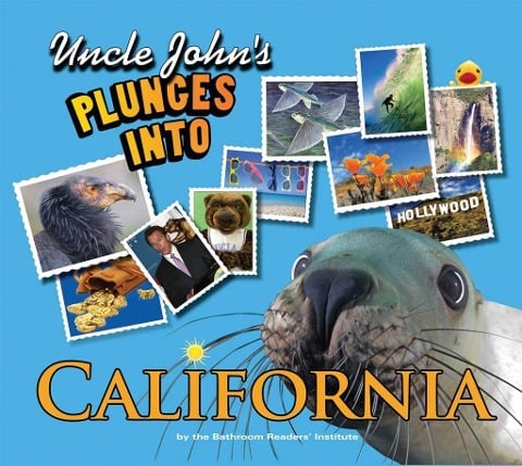 Uncle John's Plunges into California - Bathroom Readers' Institute