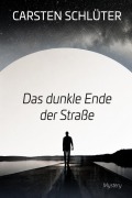 Cover-Bild zum Titel 'Das dunkle Ende der Straße' von 'Carsten Schlüter'