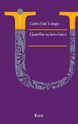 Cover-Bild zum Titel 'Goethe scienziato' von 'Carlo Del Lungo'