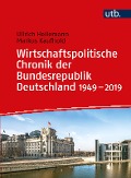Cover-Bild zum Titel 'Wirtschaftspolitische Chronik der Bundesrepublik Deutschland 1949-2019' von 'Ullrich Heilemann, Markus Kaufhold'