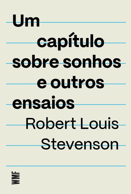 Um capítulo sobre sonhos e outros ensaios - Robert Louis Stevenson