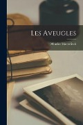 Cover-Bild zum Titel 'Les Aveugles' von 'Maurice Maeterlinck'