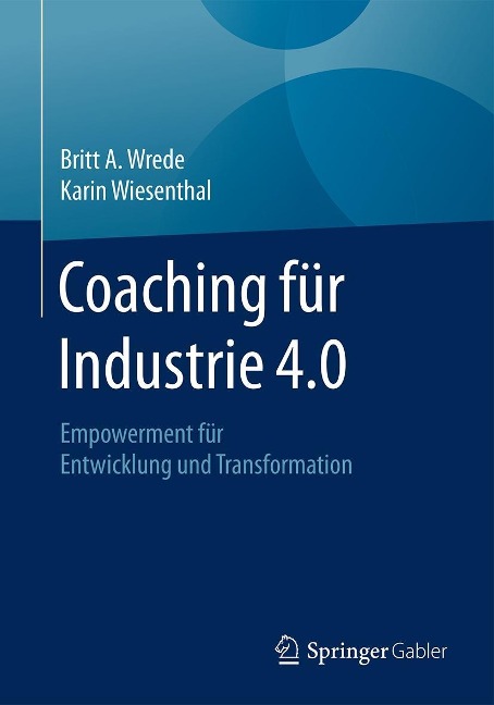 Coaching fu¿r Industrie 4.0 - Britt A. Wrede, Karin Wiesenthal