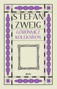 Cover-Bild zum Titel 'Görünmez Koleksiyon' von 'Stefan Zweig'