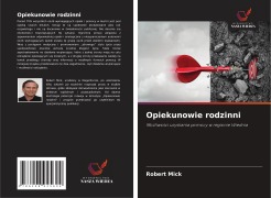 Cover-Bild zum Titel 'Opiekunowie rodzinni' von 'Robert Mick'