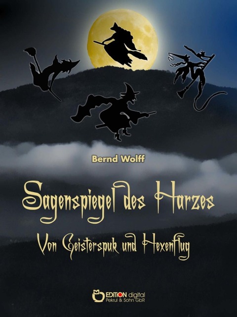 Sagenspiegel des Harzes - Bernd Wolff
