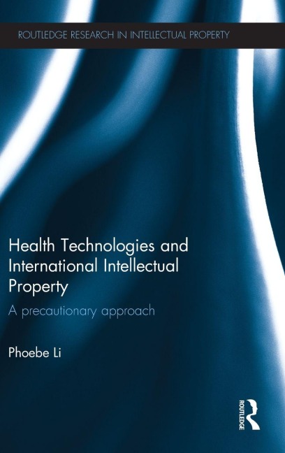 Health Technologies and International Intellectual Property Law - Phoebe Li