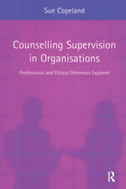 Counselling Supervision in Organisations - Sue Copeland