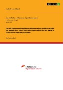 Cover-Bild zum Titel 'Entwicklung und Implementierung einer Ladestrategie zur Reduktion von CO2-Emissionen elektrischer PKW in Frankreich und Deutschland' von 'Frederik Vom Scheidt'