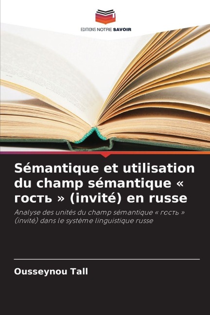 Sémantique et utilisation du champ sémantique гость (invité) en russe - Ousseynou Tall