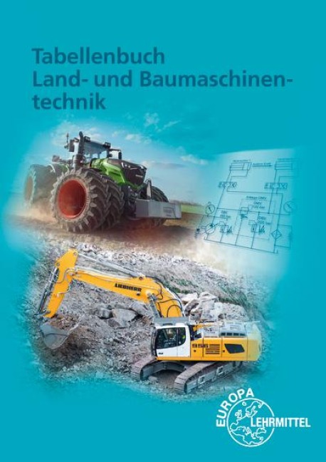 Tabellenbuch Land- und Baumaschinentechnik - Andreas Fehr, Malte Petersen, Joachim Friese-Tapmeyer, Jochen Mann, Alois Wimmer
