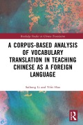 Cover-Bild zum Titel 'A Corpus-based Analysis of Vocabulary Translation in Teaching Chinese as a Foreign Language' von 'Saihong Li, Yifei Hao'