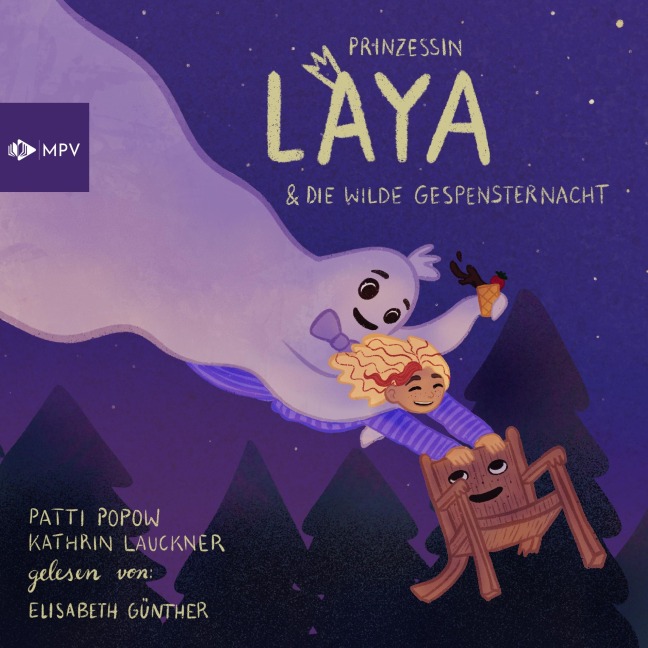 Prinzessin Laya und die wilde Gespensternacht - Kathrin Lauckner, Patti Popow