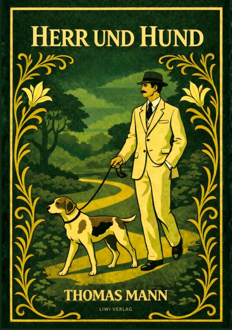 Thomas Mann: Herr und Hund. Vollständige Neuausgabe - Thomas Mann