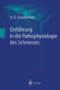 Cover-Bild zum Titel 'Einführung in die Pathophysiologie des Schmerzes' von 'H. O. Handwerker'