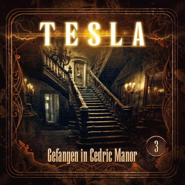 Tesla - Folge 3: Gefangen in Cedric Manor - Silke Walter