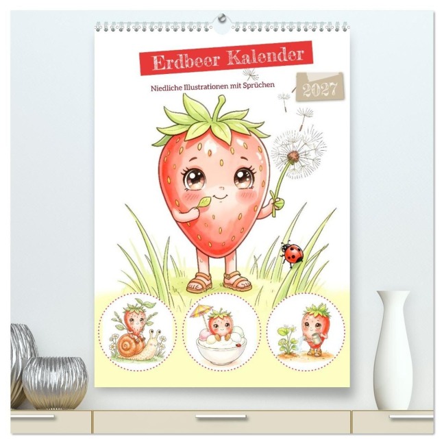 Erdbeer Kalender - Niedliche Illustrationen mit Sprüchen (hochwertiger Premium Wandkalender 2027 DIN A2 hoch), Kunstdruck in Hochglanz - Anja Frost