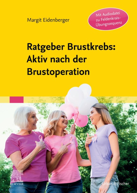 Ratgeber Brustkrebs: Aktiv nach der Brustoperation - Margit Eidenberger