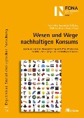 Cover-Bild zum Titel 'Wesen und Wege nachhaltigen Konsums' von 'Rico Defila, Antonietta DiGiulio, Ruth Kaufmann-Hayoz'
