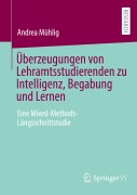 Cover-Bild zum Titel 'Überzeugungen von Lehramtsstudierenden zu Intelligenz, Begabung und Lernen' von 'Andrea Mühlig'