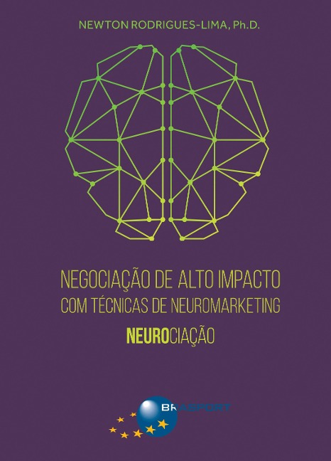 Negociação de Alto Impacto com Técnicas de Neuromarketing - Newton Rodrigues-Lima