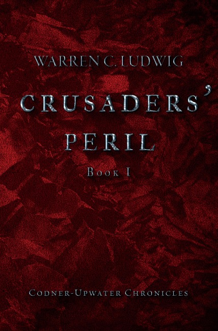 Crusaders' Peril - Warren C. Ludwig