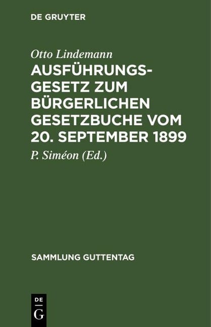 Ausführungsgesetz zum Bürgerlichen Gesetzbuche vom 20. September 1899 - Otto Lindemann