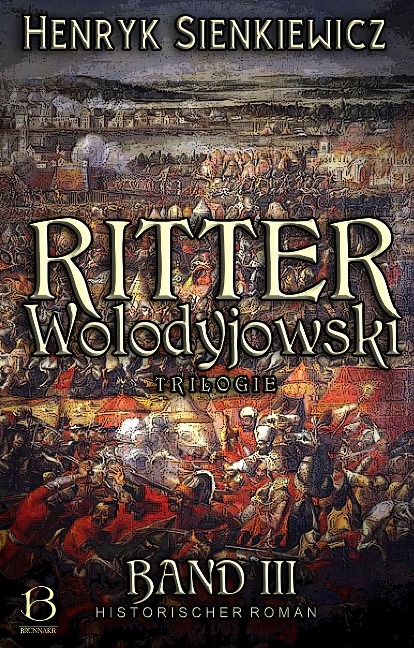 Ritter Wolodyjowski. Band III - Henryk Sienkiewicz