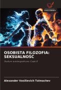 Cover-Bild zum Titel 'OSOBISTA FILOZOFIA: SEKSUALNO¿¿' von 'Alexander Vasilievich Tolmachev'