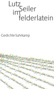 Cover-Bild zum Titel 'im felderlatein' von 'Lutz Seiler'