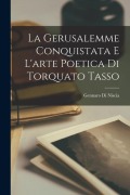 Cover-Bild zum Titel 'La Gerusalemme Conquistata E L'arte Poetica Di Torquato Tasso' von 'Gennaro Di Niscia'