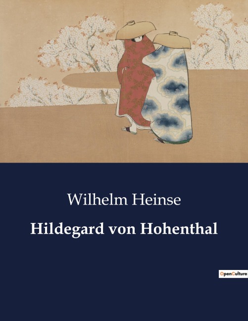 Hildegard von Hohenthal - Wilhelm Heinse