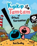 Cover-Bild zum Titel 'Kipkip Ile Tamtam ve Öfkeli Insanlar' von 'Mark Bradley'