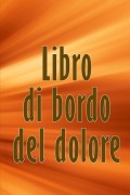 Cover-Bild zum Titel 'Libro di bordo del dolore' von 'Luigia Pasqualone'