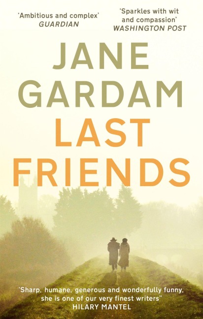Last Friends - Jane Gardam