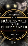 Cover-Bild zum Titel 'Fräulein Wolf und die Ehrenmänner' von 'Gabriella Wollenhaupt, Friedemann Grenz'