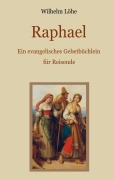Cover-Bild zum Titel 'Raphael - Ein evangelisches Gebetbüchlein für Reisende' von 'Wilhelm Löhe'