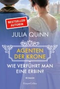 Cover-Bild zum Titel 'Wie verführt man eine Erbin?' von 'Julia Quinn'
